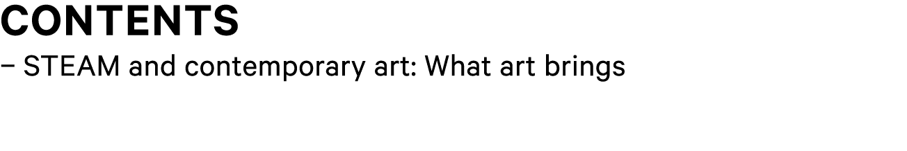 contents – STEAM and contemporary art: What art brings